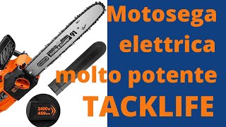 Motosega elettrica molto potente 2400 W videorecensione TACKLIFE GCS24A [upl. by Summer]