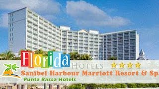 Sanibel Harbour Marriott Resort amp Spa  Punta Rassa Hotels Florida [upl. by Roter]