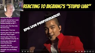 Reacting to BIGBANGs quotStupid Liarquot Lyrics Video  Epic Live Performance [upl. by Matejka]