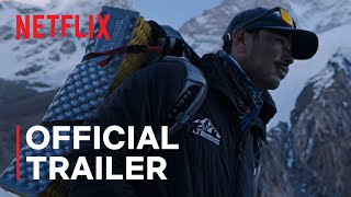 14 Peaks Nothing Is Impossible  Official Trailer  Netflix [upl. by Elahcar]