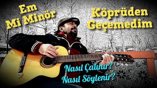 Gitar 21DersKöprüden Geçemedim Adlı Şarkı Nasıl Çalınır ve Söylenir [upl. by Uriel]