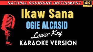 Ikaw Sana  Ogie Alcasid HD Karaoke Version LOWER KEY [upl. by Lenhard841]