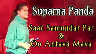 Oo Antava Mava  Saat Samundar Par  Suparna Panda [upl. by Nomyt]