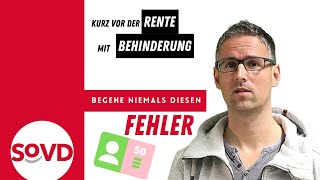 Kurz vor der Rente mit Behinderung Mache NIEMALS diesen Fehler [upl. by Supple475]