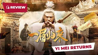 Yi Mei Returns 一眉归来 2024  Review  New Chinese Movie [upl. by Sitsuj524]