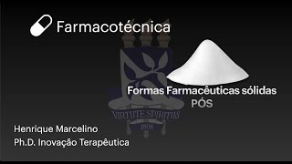 FAR145  Formas Farmacêuticas Sólidas 2 Pós [upl. by Ydisac520]