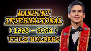 MANHUNT INTERNATIONAL 2024  LIST OF TITLE HOLDERS FROM 1993 TO 2024 [upl. by Boor]