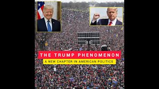 The Trump phenomenon A new chapter in American politics [upl. by Adriell678]