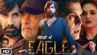 Eagle Full HD Movie in Hindi Dubbed  Ravi Teja  Kavya Thapar  Anupama P  Facts amp Explanation [upl. by Essie971]