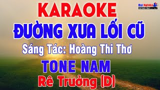 Đường Xưa Lối Cũ Karaoke Tone Nam Nhạc Sống  Karaoke Đại Nghiệp [upl. by Hunter]