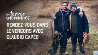 Avec Claudio Capeo dans le Vercors  Nos terres inconnues intégrale [upl. by Tersina371]