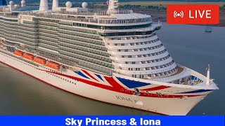 SHIPS TV  Sky Princess amp Iona Cruise Departing Port of Southampton LIVE [upl. by Hurd]