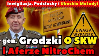 Generał Grodzki o SKW i aferze Nitrochem Inwigilacja podsłuchy i ubeckie metody [upl. by Aihsilat]