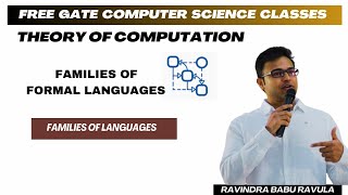 TOC  Families of Formal Language  Families of Languages  Ravindrababu RavulaFree GATE CS Classes [upl. by Gene]