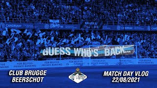 Club Brugge  Beerschot Match Day Vlog 22082021  GUESS WHOS BACK [upl. by Aihsened]