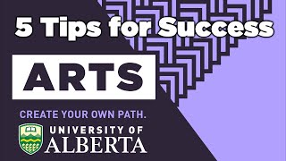 5 Tips for success in university  UAlbertaArts [upl. by Areic]