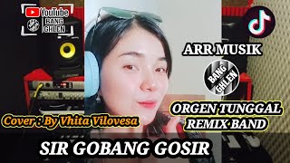 SIR GOBANG GOSIR  DUO ANGGREK  COVER BY VHITA VILOVESA  ARR MUSIK BANG GHLEN [upl. by Hightower48]