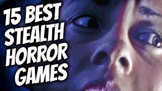 15 Best Stealth Horror Games YOU NEED TO PLAY [upl. by Jackquelin]