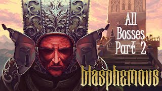 Blasphemous  All Bosses Part 2 [upl. by Leahcimal]