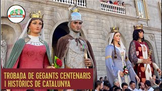 Trobada de Gegants Centenaris i Històrics de Catalunya [upl. by Baily101]