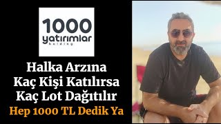 1000 Yatırımlar Holding binho Talep Sayısına Göre Kaç Lot Dağıtım Olacak [upl. by Elohcim]