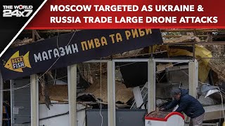 Russia News  Moscow Targeted As Ukraine amp Russia Trade Large Drone Attacks [upl. by Gnilyam996]