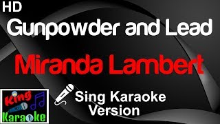 🎤 Miranda Lambert  Gunpowder and Lead Karaoke VersionKing Of Karaoke [upl. by Luella]