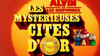 Les mystérieuses cité dor Générique Version Alvin et les chipmunks [upl. by Grae340]