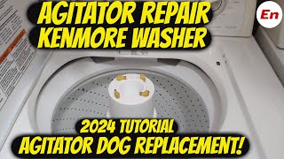 Kenmore Washer Agitator NOT Working Repair Agitator Dogs Replacement 2024 Tutorial [upl. by Munroe]