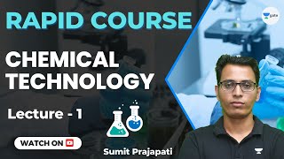 Chemical Technology  Lecture1  Rapid Course  Sumit Prajapati [upl. by Novar369]