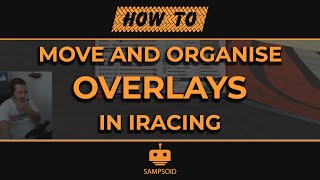 How to move and organise your overlays in iRacing [upl. by Ahsiliw259]