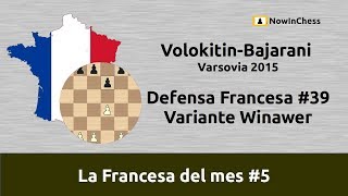 VolokitinBajarani 2015 Defensa Francesa 39 Variante Winawer [upl. by Jareen]