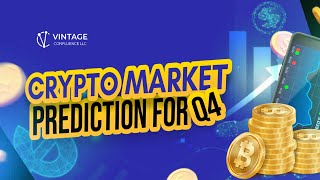 Crypto Market Predictions For Q4 Expert Insights amp Trends [upl. by Eiramnwad]