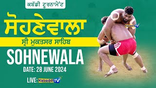 🔴 LIVE Sohnewala Sri Muktsar Sahib Kabaddi Tournament 28 June 2024  KabaddiTv [upl. by Cottle]