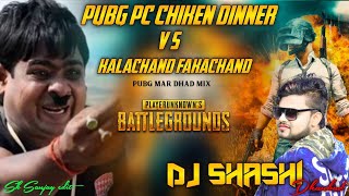 Pubg Pc Chiken Dinner Dj Shashi With Kalachand Fakachand [upl. by Cirde]