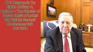 BYP Responds EP 29 To Jeffrey R Holland General Conference Talk Oct 2024 [upl. by Esma]