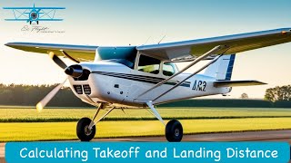 Calculating Takeoff and Landing Distance Explained Simple and Easy I Cessna 172 POH [upl. by Lovel]