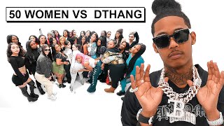 50 WOMEN VS 1 RAPPER DTHANG GZ [upl. by Thevenot45]