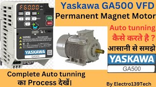 Yaskawa GA500 drive PM motor Auto tunning PM motor auto tunning processGA500 autotuning yaskawa [upl. by Nair554]