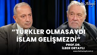 quotTürkler olmasaydı İslam gelişmezdiquot  Prof Dr İlber Ortaylı amp Fatih Altaylı [upl. by Yetac]