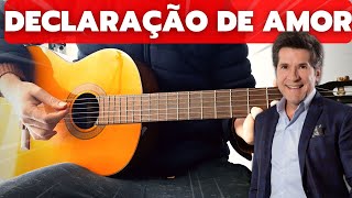 Declaração De Amor  Daniel  COMO TOCAR NO VIOLÃO  SIMPLIFICADO [upl. by Adnalue]