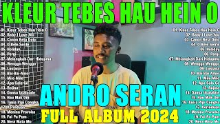 KLEUR TEBES HAU HEIN O  ANDRO SERAN FULL ALBUM TERBARU 2024 💖 LAGU DANSA KIZOMBA TERBARU 2024 [upl. by Abdul]