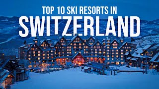 Switzerland Ski Destinations  Top 10 Best amp Must Visit Spots [upl. by Forland]