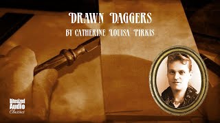 Drawn Daggers  Catherine Louisa Pirkis  A Bitesized Audiobook [upl. by Veats]