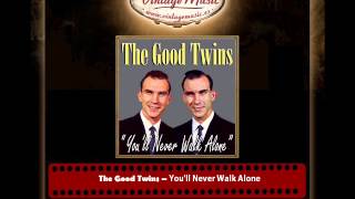 THE GOOD TWINS Gospel Spiritual Youll Never Walk Alone  Good News [upl. by Gilletta505]