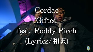 【和訳】Cordae  Gifted feat Roddy Ricch Lyric Video [upl. by Nerfe529]