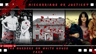 The Murders at White House Farm Miscarriage or JusticePart 1 True Crime England United Kingdom [upl. by Isacco]