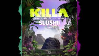 Wiwek amp Skrillex Ft Elliphant  Killa Slushii Remix [upl. by Vange]