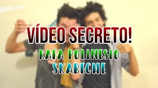 ¡EL VIDEO SECRETO DE RAFA POLINESIO Y SKABECHE [upl. by Lamprey]