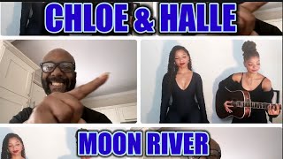 Classic Song Cover  Moon River  Chloe x Halle  REACTION [upl. by Gerstner]